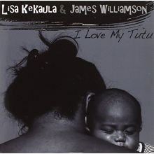 Williamson, James -& Lisa Kekaula- - I Love My Tutu