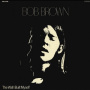 Brown, Bob -& the Conqueroo- - Wall I Built Myself