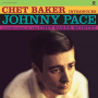 Baker, Chet - Introduces Johnny Pace
