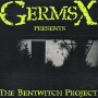 Germs X - Bentwitch Project