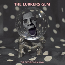 Lurkers Glm - The Future's Calling