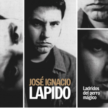 Lapido, Jose Ignacio - Ladridos Del Perro Magico Edicion