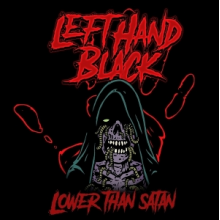 Left Hand Black - Lower Than Satan