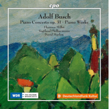 Millet, Florence & David Marlow & Vogtland Philharmonie Greiz-Reichenbach - Busch: Piano Concerto Op. 31 & Piano Works
