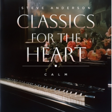 Anderson, Steve - Classics For the Heart: Calm