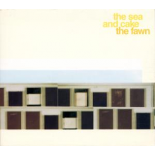 Sea and Cake - The Fawn