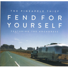 Pineapple Thief - 7-Fend For Yourself / In Exile