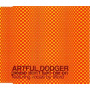 Artful Dodger - Please Don't Turn Me On