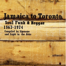 V/A - Jamaica To Toronto: Soul, Funk & Reggae 1967-1974