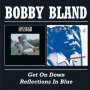 Bland, Bobby - Get On Down / Reflections In Blue