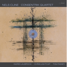 Cline, Nels - Consentrik Quartet
