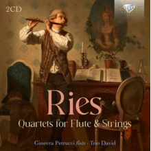 Petrucci, Ginevra & Trio David - Ferdinand Ries: Quartets For Flute & Strings