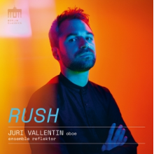 Valentin, Juri & Ensemble Reflektor - Rush