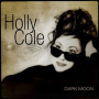 Cole, Holly - Dark Moon