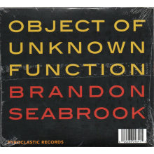 Seabrook, Brandon - Object of Unknown Function