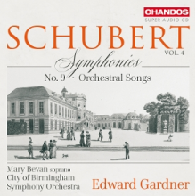 Gardner, Edward & City of Birmingham Symphony Orchestra & Mary Bevan - Schubert Symphonies Vol. 4 - No. 9 Orchestral Songs