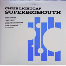 Lightcap, Chris - Superbigmouth