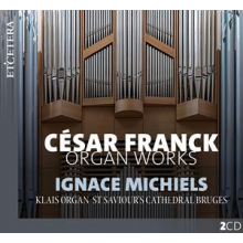 Michiels, Ignace - Franck: Organ Works - Klais Organ, St Saviour S Cathedral Bruges