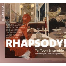 Tentoon Ensemble & Sterre Konijn & Christiaan Kuyvenhoven - Rhapsody!