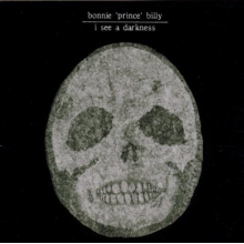 Bonnie Prince Billy - I See a Darkness