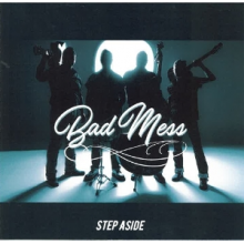 Bad Mess - Step Aside