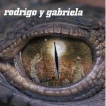 Rodrigo Y Gabriela - Rodrigo Y Gabriela