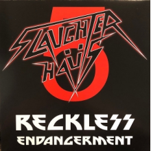 Slaughter Haus 5 - Reckless Endangerment