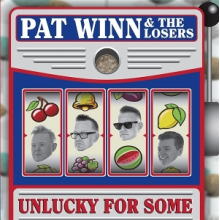 Winn, Pat & the Losers - Unlucky For Some