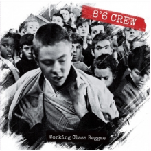 8 6 Crew - Working Class Reggae