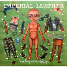 Imperial Leather - Something Out of Nothing