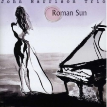 John Harrison Trio - Roman Sun