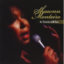 Monteiro, Shawnn - To Carmen With Love