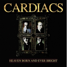 Cardiacs - Heaven Born and Ever Bright