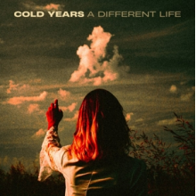 Cold Years - A Different Life