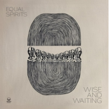 Equal Spirits - Wise and Waiting