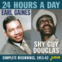 Gaines, Earl & Shy Guy Douglas - 24 Hours a Day