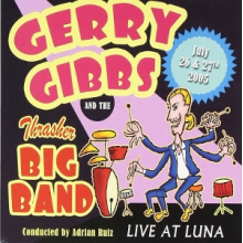 Gerry Gibbs and the Thrasher Big Band - Live At Luna