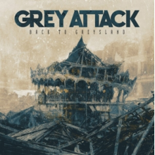 Grey Attack - Back To Greysland