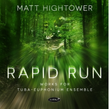 Hightower, Matt - Rapid Run: Works For Tuba-Euphonium Ensemble