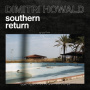 Howald, Dimitri - Southern Return