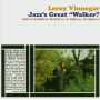 Vinnegar, Leroy -Trio- - Jazz's Great Walker