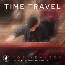Kennedy, Joe & David Hughes Quartet - Time Travel