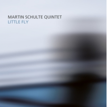 Martin Schulte Next Gate Quintet - Little Fly
