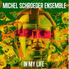 Michel Schroeder Ensemble - In My Life