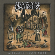 Apocalypse Orchestra - A Plague Upon Thee