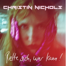 Nichols, Christin - Rette Sich, Wer Kann!