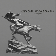 Opium Warlords - Strength!