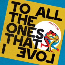 Press Club - To All the Ones That I Love