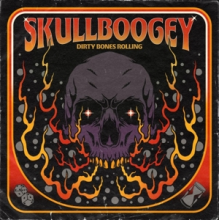 Skullboogey - Dirty Bones Rolling