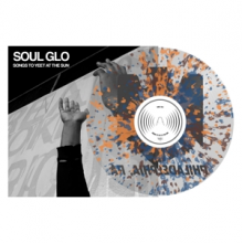 Soul Glo - Songs To Yeet At the Sun